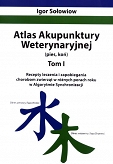Atlas akupunktury weterynaryjnej. Tom 1
