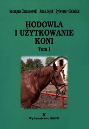 Hodowla i użytkowanie koni Tom 1