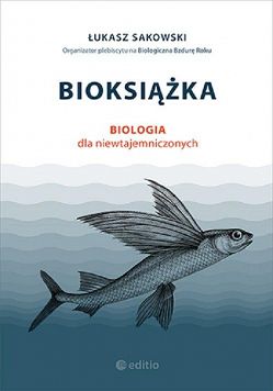 Bioksiążka. Biologia dla niewtajemniczonych