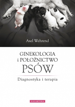 Ginekologia i położnictwo psów Diagnostyka i terapia