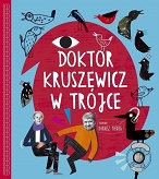 Doktor Kruszewicz w Trójce. Rozmawia Dariusz Pieróg