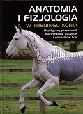 Anatomia i fizjologia w treningu konia