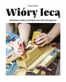 Wióry lecą - renowacja mebli i tapicerka dla początkujących