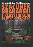 Szacunek brakarski i klasyfikacja drewna okrągłego