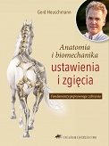Anatomia i biomechanika ustawienia i zgięcia