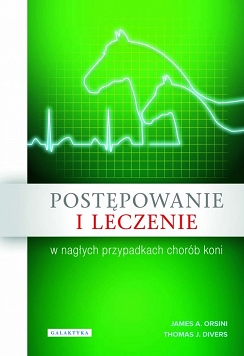 Postępowanie i leczenie w nagłych przypadkach chorób koni