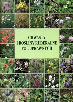 Chwasty i rośliny ruderalne pól uprawnych