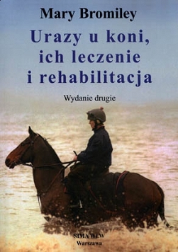 Urazy u koni, ich terapia i rehabilitacja