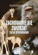 Zachowanie się zwierząt Zarys problematyki