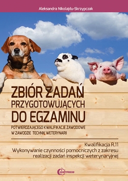 Zbiór zadań przygotowujących do egzaminu w zawodzie technik weterynarii – kwalifikacja R.11