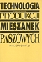 Technologia produkcji mieszanek paszowych