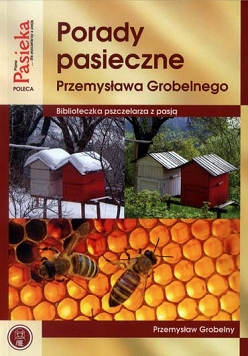 Porady pasieczne Przemysława Grobelnego