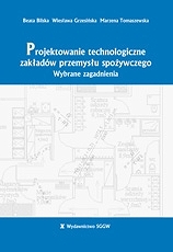 Projektowanie technologiczne zakładów przemysłu spożywczego