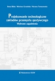 Projektowanie technologiczne zakładów przemysłu spożywczego