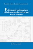 Projektowanie technologiczne zakładów przemysłu spożywczego
