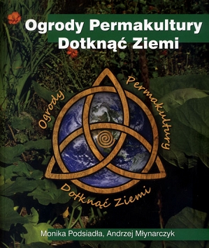 Ogrody Permakultury Dotknąć ziemi