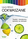 Odkwaszanie. Szybki i skuteczny sposób na zdrowie