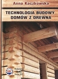 Technologia budowy domów z drewna