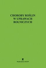 Choroby roślin w uprawach rolniczych