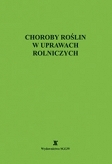 Choroby roślin w uprawach rolniczych