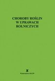 Choroby roślin w uprawach rolniczych
