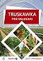 Truskawka pod osłonami – zeszyt uprawowy
