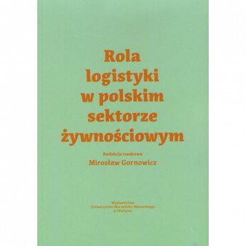 Rola logistyki w polskim sektorze żywnościowym