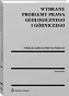 Wybrane problemy prawa geologicznego i górniczego