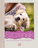 Szczeniak. Wychowanie w bliskości