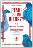 Ptaki Doliny Biebrzy. 55 opowieści o ptakach.