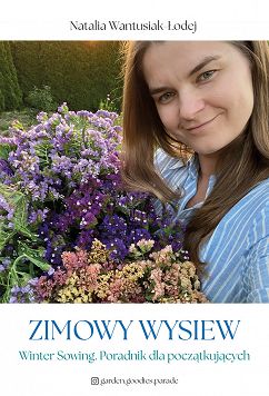 Zimowy wysiew. Winter sowing. Poradnik dla początkujących