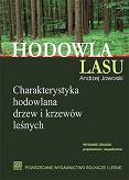  Hodowla lasu TOM 3 Charakterystyka hodowlana drzew i krzewów leśnych