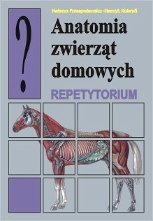 Anatomia zwierząt domowych Repetytorium