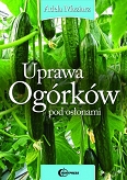 Uprawa ogórków pod osłonami