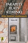 Parapety, blaty, kominki. Atlas kamieni użytkowych