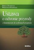 Ustawa o ochronie przyrody z komentarzem do wybranych przepisów