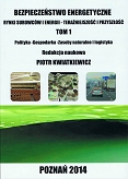 Bezpieczeństwo energetyczne tom 1 Rynki surowców i energii - teraźniejszość i przyszłość