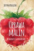 ​Uprawa malin w ogrodzie i gospodarstwie
