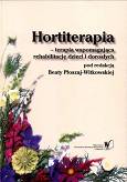 Hortiterapia - terapia wspomagająca rehabilitację dzieci i dorosłych
