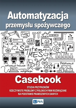 Automatyzacja przemysłu spożywczego - studia przypadków