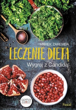 Leczenie dietą. Wygraj z Candidą!