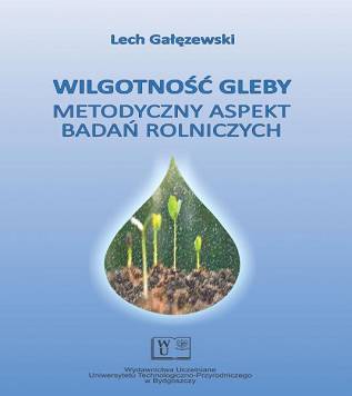 Wilgotność gleby. Metodyczny aspekt badań rolniczych