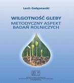 Wilgotność gleby. Metodyczny aspekt badań rolniczych
