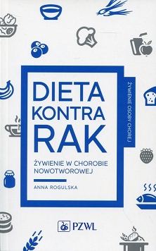 Dieta kontra rak. Żywienie w chorobie nowotworowej