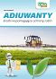 Adiuwanty - środki wspomagające ochronę roślin