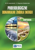 Proekologiczne odnawialne źródła energii. Kompendium