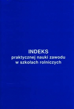 Indeks praktycznej nauki zawodu w szkołach rolniczych