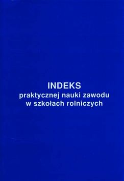 Indeks praktycznej nauki zawodu w szkołach rolniczych