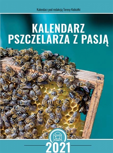 Kalendarz Pszczelarza Na Rok 2021 kalendarz pszczelarski 2021