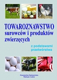 Towaroznawstwo surowców i produktów zwierzęcych z podstawami przetwórstwa